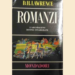 Lawrence, Romanzi 2. L’arcobaleno. Donne innamorate