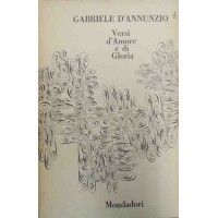 D’Annunzio, Primo vere. Cantonovo. Intermezzo. Elegie romane. L’isottèo. La chimera. Poema paradisiaco. Odi navali. Appendici 