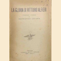 Chiara, La gloria di Vittorio Alfieri. Evocazioni e ricordi 