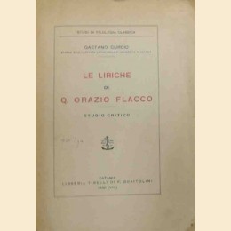 Curcio, Le liriche di Q. Orazio Flacco. Studio critico