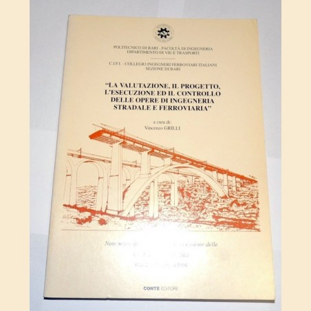 La valutazione, il progetto, l'esecuzione ed il controllo delle opere di ingegneria stradale e ferroviaria