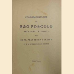 Capalbo, Commemorazione di Ugo Foscolo nel R. Liceo B. Telesio