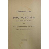 Capalbo, Commemorazione di Ugo Foscolo nel R. Liceo B. Telesio