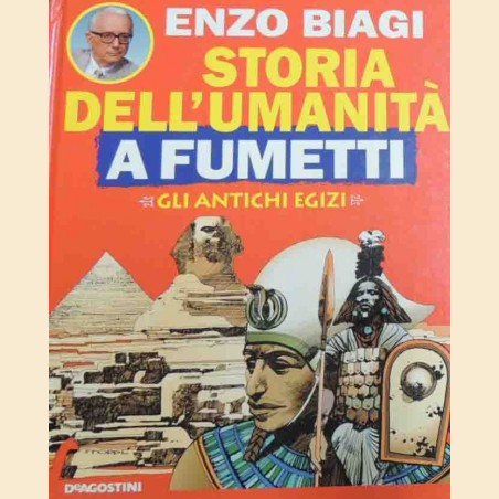 Biagi, Storia dell’umanità a fumetti. Gli antichi egizi