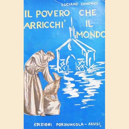 Canonici, Il povero che arricchì il mondo