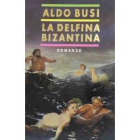 Busi, La delfina bizantina