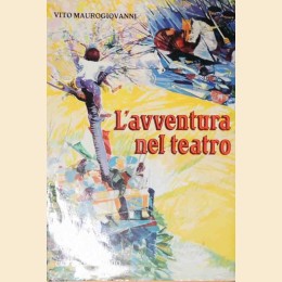 Maurogiovanni, L’avventura nel teatro
