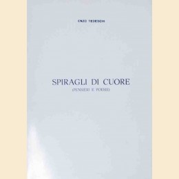 Tedeschi, Spiragli di cuore. Pensieri e poesie