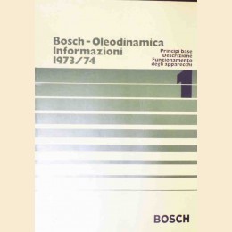Bosch-Oleodinamica. Informazioni 1973/74. 1. Principi base. Descrizione. Funzionamento degli apparecchi