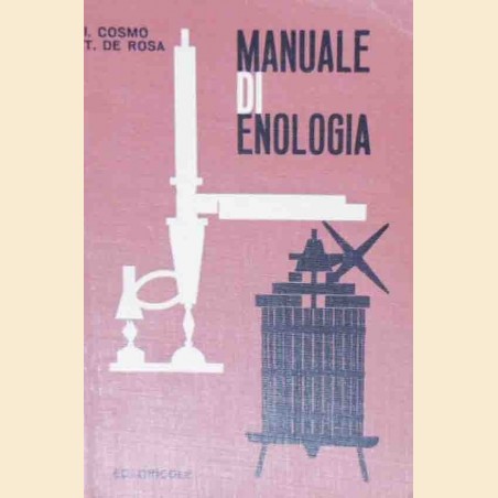 Cosmo, De Rosa, Manuale di enologia. Guida del buon cantiniere