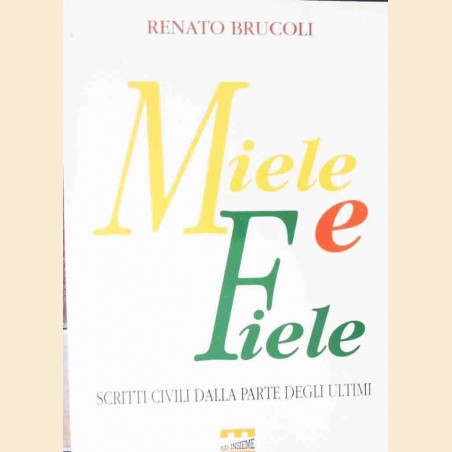 Brucoli, Miele e fiele. Scritti civili dalla parte degli ultimi