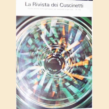 La rivista dei cuscinetti. Rivista tecnica sulle applicazioni dei cuscinetti di ogni tipo, a. XLIX, n. 179, 1974