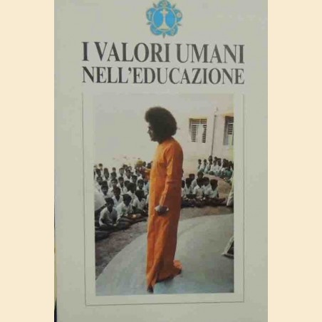 I valori umani nell’educazione. Contributo al primo Seminario Europeo sui Valori Umani, Magenta, 1982