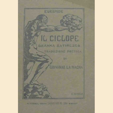 Euripide, Il ciclope. Dramma satiresco ridotto in versi italiani da Giovanni La Magna