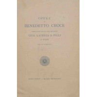 Opere di Benedetto Croce pubblicate dalla casa editrice Gius. Laterza & Figli in Bari. Con un ritratto