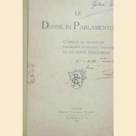 Le donne in parlamento. Commedia di Aristofane parafrasata in dialetto veronese da Giuseppe Fraccaroli