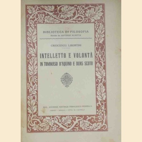 Libertini, Intelletto e volontà in Tommaso d’Aquino e Duns Scoto