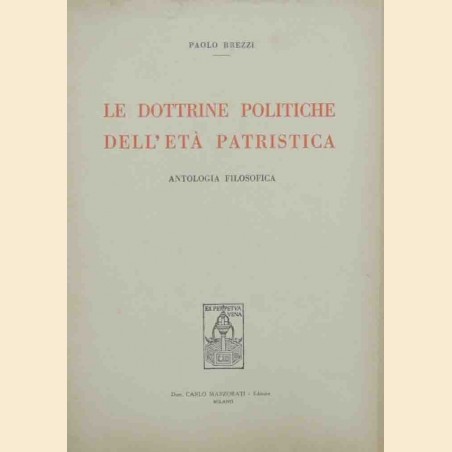 Le dottrine politiche dell’età patristica. Antologia