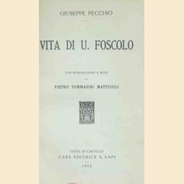 Pecchio, Vita di U. Foscolo