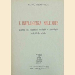 L' intelligenza nell'arte. Ricerche sui fondamenti ontologici e gnoseologici dell'attività artistica