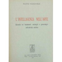 L' intelligenza nell'arte. Ricerche sui fondamenti ontologici e gnoseologici dell'attività artistica