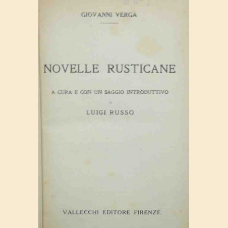 Verga, Novelle rusticane a cura e con un saggio introduttivo di Luigi Russo