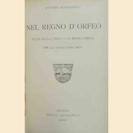 Romagnoli, Nel regno d’Orfeo. Studi sulla lirica e la musica greca