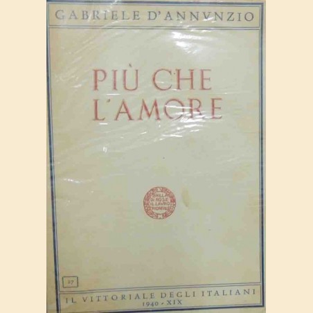 D’Annunzio, Più che l’amore