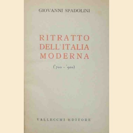 Spadolini, Ritratto dell’Italia moderna. ‘700-‘900
