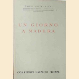 Mantegazza, Un giorno a Madera. Una pagina dell’igiene dell’amore