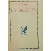 Oriani, La disfatta. Romanzo, prefazione di Antonino Anile