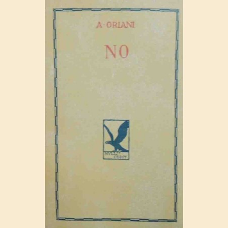 Oriani, No, prefazione di Emilio Cecchi