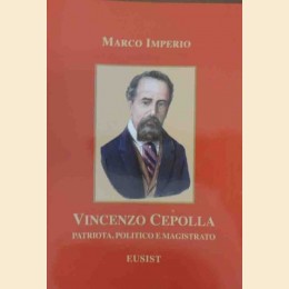 Imperio, Vincenzo Cepolla. Patriota, politico e magistrato