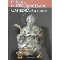 Guida al Museo Diocesano e alla Cattedrale di Gallipoli