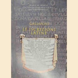 De Marco, Ferrante Gravili, Pindinelli, Gallipoli. Le iscrizioni latine