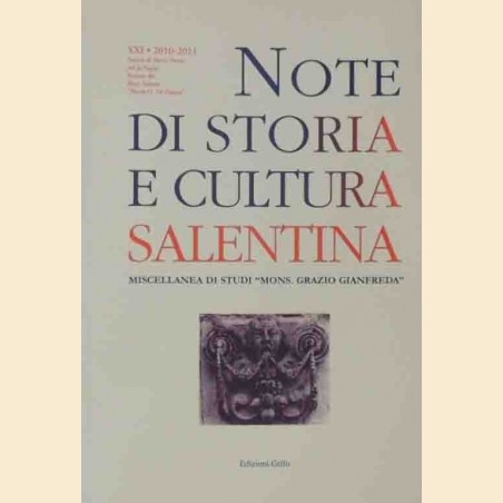 Note di storia e cultura salentina. Miscellanea di studi mons. Grazio Gianfreda, n. 21, 2010-2011, a cura di D’Urso