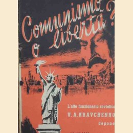 Kravchenko, Comunismo o libertà?