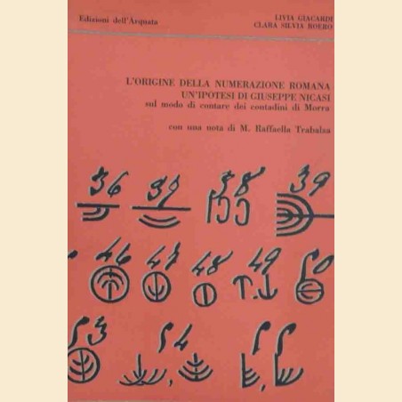 Giacardi, Roero, L’origine della numerazione romana. Un’ipotesi di Giuseppe Nicasi sul modo di contare dei contadini di Morra