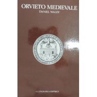 Waley, Orvieto medievale. Storia politica di una Città-Stato italiana 1157-1334