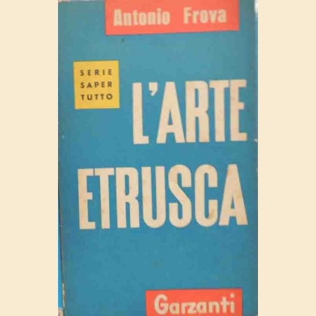 Frova, L’arte etrusca