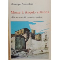 Piemontese, Monte S. Angelo artistica. Alle sorgenti del romanico-pugliese