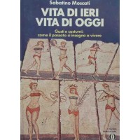 Moscati, Vita di ieri vita di oggi