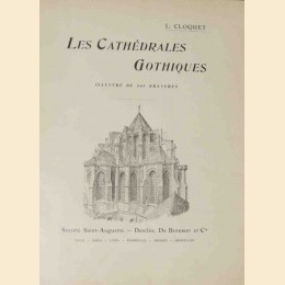 Cloquet, Les Cathédrales Gothiques