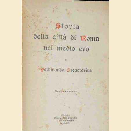 Gregorovius, Storia della città di Roma nel medio evo, Undicesimo volume