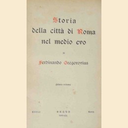 Gregorovius, Storia della città di Roma nel medio evo, Ottavo volume