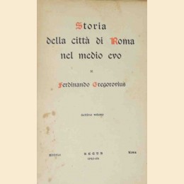 Gregorovius, Storia della città di Roma nel medio evo, Settimo volume