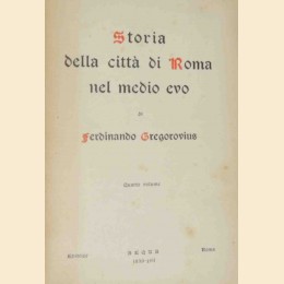 Gregorovius, Storia della città di Roma nel medio evo, Quarto volume