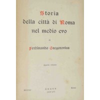 Gregorovius, Storia della città di Roma nel medio evo, Quarto volume