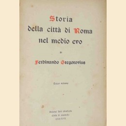 Gregorovius, Storia della città di Roma nel medio evo. Terzo volume