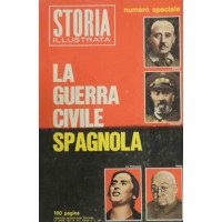 La guerra civile spagnola, Storia Illustrata, a. X, n. 107, 1966